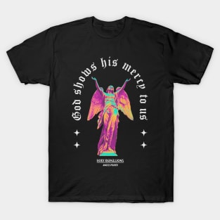 God Show His Mercy - Angels Prayer #001 Color by Holy Rebellions T-Shirt